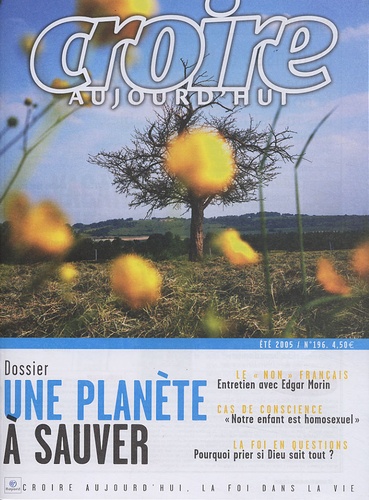 Didier Hauglustaine et François Boëdec - Croire aujourd'hui N° 196, Eté 2005 : Une planète à sauver.