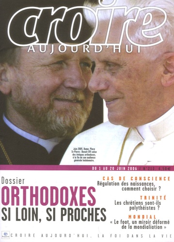François Boëdec et Michel Souchon - Croire aujourd'hui N° 213, du 1 au 20 J : Orthodoxes si loin, si proches.