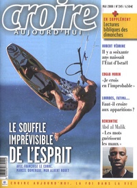 Françoise Le Corre et Marcel Domergue - Croire aujourd'hui N° 245, Mai 2008 : Le souffle imprévisible de l'esprit.