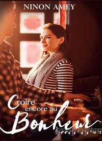 Croire encore au bonheur