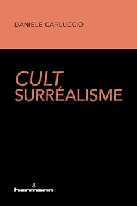 Daniele Carluccio - Cult Surréalisme.