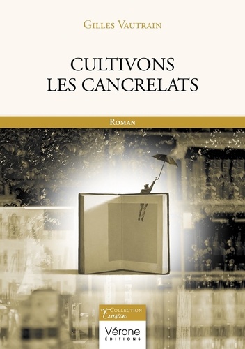 Gilles Vautrain - Cultivons les cancrelats.