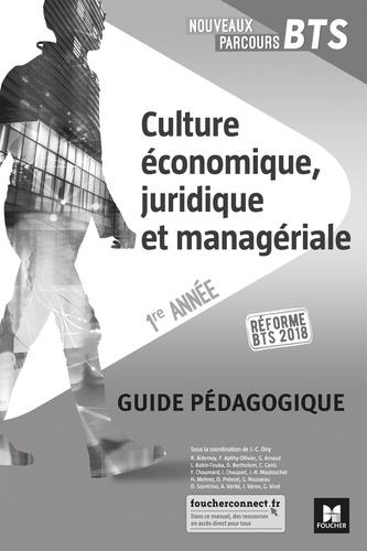 Jean-Charles Diry - Culture économique, juridique et managérale BTS 1re année - Guide pédagogique.