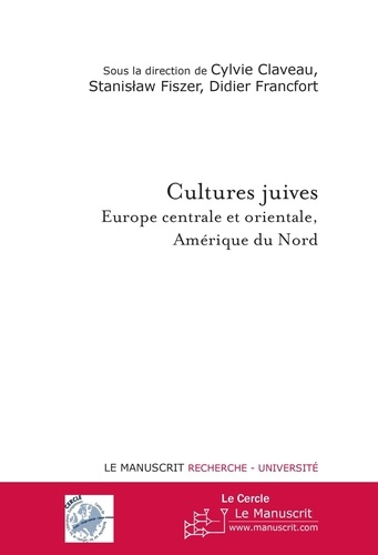 Cylvie Claveau et Stanislaw Fiszer - Cultures juives.