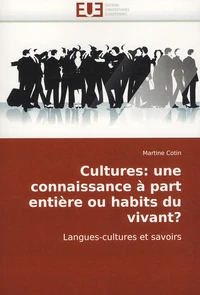Cultures : une connaissance à part entière ou habits du vivant ?