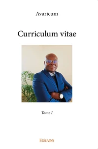 Curriculum vitae - Tome 1
