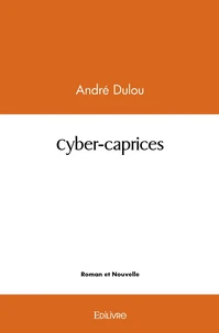 Cyber-caprices