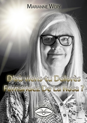 D'où viens-tu Dolorès Fernandez De La Rosa ?