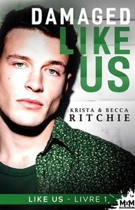 Ritchie krista, becca Ritchie - Like Us 1 : Damaged Like Us - Like Us , T1.