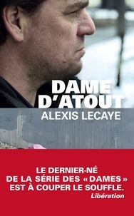 Alexis Lecaye - Dame d'atout.