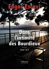 Dans l'intimité des Bourdieux Tomes 1 et 2