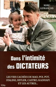 Dans l'intimité des dictateurs