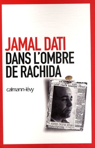 Jamal Dati - Dans l'ombre de Rachida.