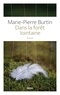 Marie-Pierre Burtin - Dans la forêt lointaine.
