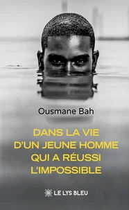Dans la vie d'un jeune homme qui a réussi l'impossible