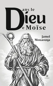 Dans le Dieu de Moïse