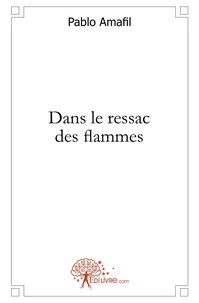 Dans le ressac des flammes