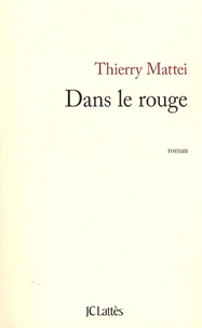 Thierry Mattei - Dans le rouge.