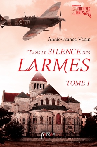 Annie-France Venin - Dans le silence des larmes Tome 1 : .
