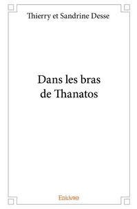 Dans les bras de Thanatos