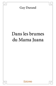 Dans les brumes du Mama Juana