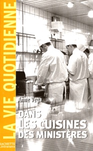 Anne Vega - Dans les cuisines des ministères.
