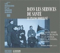  Collectif - Dans les services de santé - Le piano mobilisé - CD - Les musiciens et la grande guerre XXIII.