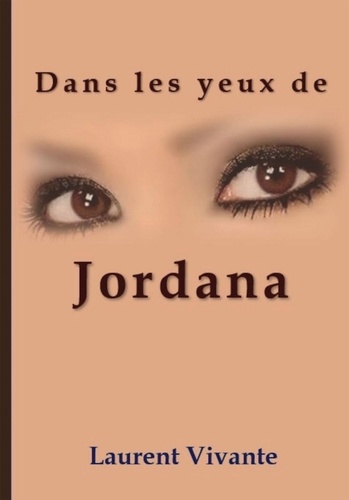 Laurent Vivante - Dans les yeux de Jordana.