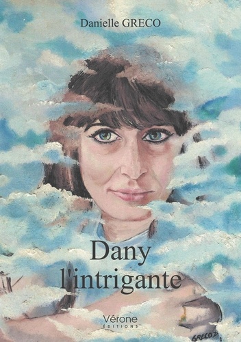Danielle Greco - Dany l'intrigante.