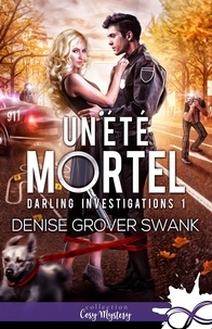 Denise Grover Swank - Darling Investigations - Tome 1, Un été mortel.
