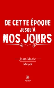 De cette époque jusqu'à nos jours