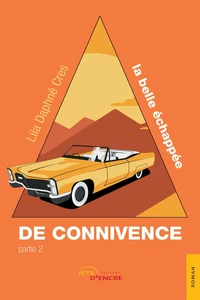 De connivence, la belle échappée
