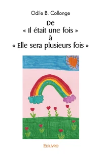 De " Il était une fois " à " Elle sera plusieurs fois "