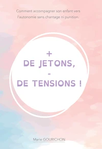 + de jetons - de tensions !