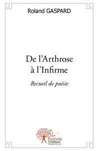 De l'Arthrose à l'Infirme