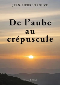 De l'aube au crépuscule