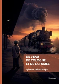 De l'eau de Cologne et de la fumée