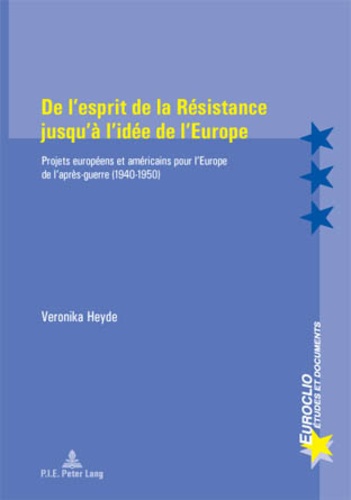 Veronika Heyde - De l'esprit de la Résistance jusqu'à l'idée de l'Europe.