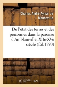  MANNEVILLE-C - De l'état des terres et des personnes dans la paroisse d'Amblainville.