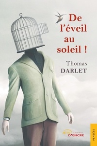 Thomas Darlet - De l'éveil au soleil !.