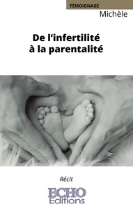  Michèle - De l'infertilité à la parentalité.