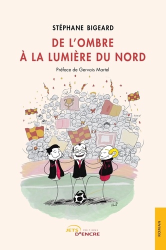 De l'ombre à la lumière du Nord - Stéphane Bigeard - Livres - Furet du Nord