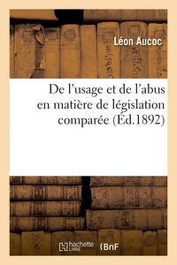 De l'usage et de l'abus en matière de législation comparée