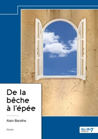 De la bêche à l'épée