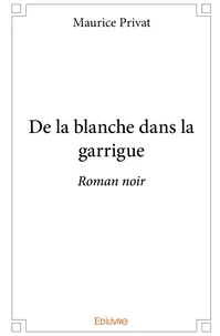 De la blanche dans la garrigue