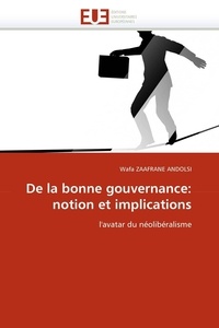 Andolsi-w Zaafrane - De la bonne gouvernance: notion et implications.