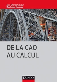 Jean-Charles Craveur et Dominique Marceau - De la CAO au calcul.