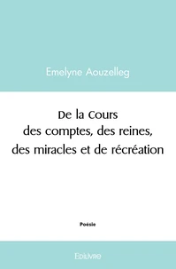 De la Cours des comptes, des reines, des miracles et de récréation