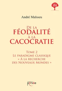 De la féodalite à la cacocratie