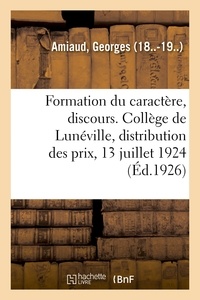 Georges Amiaud - De la formation du caractère, discours.